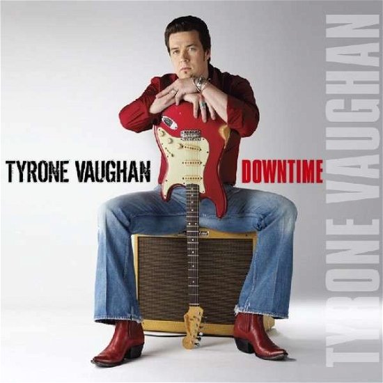 Cover for Tyrone Vaughan · Downtime (CD) [Digipak] (2013)