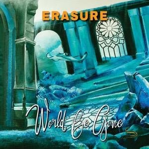 Cover for Erasure · World Be Gone (CD) (2017)