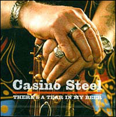 There is a Tear in My Beer - Casino Steel - Music - WILD KINGDOM - 5553555000438 - July 30, 2007