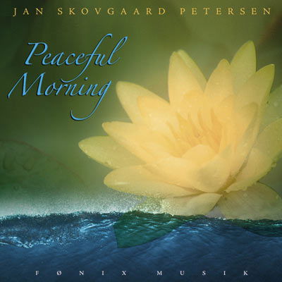 Petersen Jan Skovgaa - Peaceful Morning - Jan Skovgaard Petersen - Musiikki - FONIX MUSIC - 5709027212438 - torstai 26. elokuuta 2004