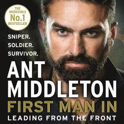 Cover for Ant Middleton · First Man In: Leading from the Front (Audiobook (CD)) [Unabridged edition] (2018)