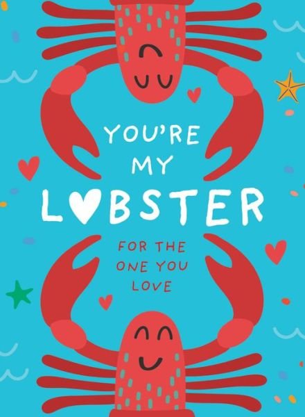 Cover for Pesala Bandara · You’re My Lobster: A Gift for the One You Love (Gebundenes Buch) (2022)