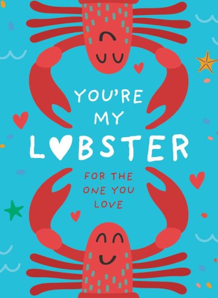 Cover for Pesala Bandara · You’re My Lobster: A Gift for the One You Love (Inbunden Bok) (2022)