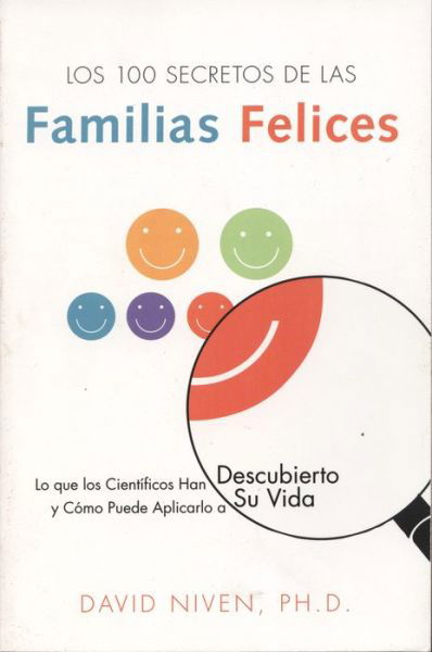 Cover for David Niven · Los 100 Secretos de Las Familias Felices: Lo Que Los Cientificos Han Descubierto Y Como Puede Aplicarlo a Su Vida - 100 Secretos (Paperback Bog) (2006)