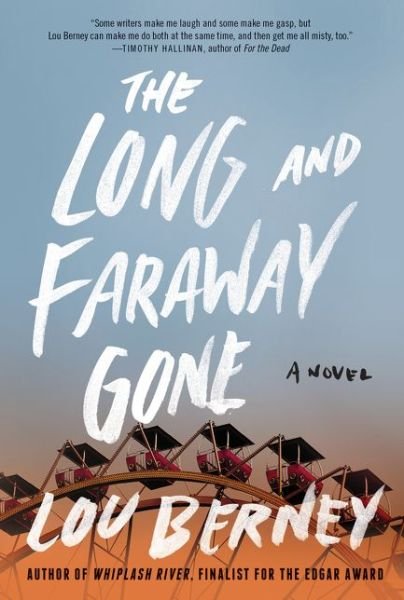 Cover for Lou Berney · The Long and Faraway Gone: A Novel (Paperback Book) [Original edition] (2015)