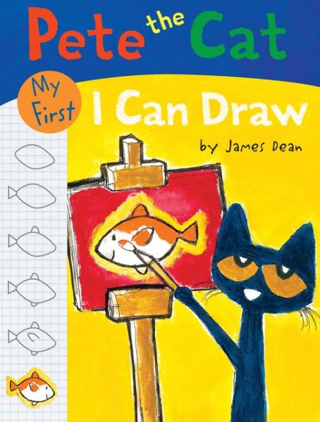 Cover for James Dean · Pete the Cat My First I Can Draw (Book) (2016)