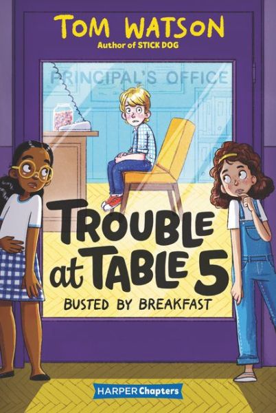 Trouble at Table 5 #2: Busted by Breakfast - Trouble at Table 5 - Tom Watson - Books - HarperCollins Publishers Inc - 9780062953438 - February 25, 2020