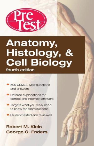 Anatomy, Histology, & Cell Biology: PreTest Self-Assessment & Review, Fourth Edition - Robert Klein - Books - McGraw-Hill Education - Europe - 9780071623438 - April 16, 2010