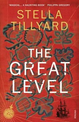 Cover for Stella Tillyard · The Great Level (Paperback Book) (2019)