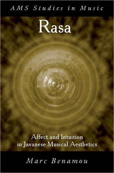 Cover for Benamou, Marc (Assistant Professor of Music, Assistant Professor of Music, Earlham College) · RASA: Affect and Intuition in Javanese Musical Aesthetics - AMS Studies in Music (Hardcover Book) (2010)