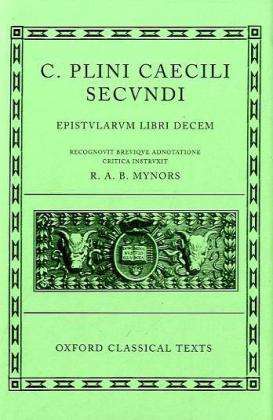 Cover for Pliny the Younger · Pliny the Younger Epistularum Libri Decem - Oxford Classical Texts (Landkarten) (1963)