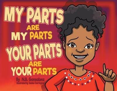 Cover for N B Gonsalvez · My Parts Are My Parts, Your Parts Are Your Parts (Pocketbok) (2018)