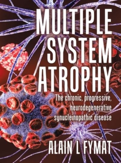 Cover for Alain L Fymat · Multiple System Atrophy (Book) (2023)