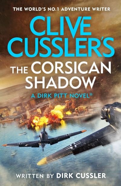 Cover for Dirk Cussler · Clive Cussler’s The Corsican Shadow: A Dirk Pitt adventure (27) (Innbunden bok) (2023)