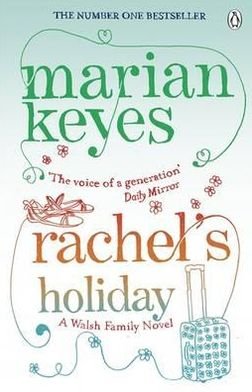 Cover for Marian Keyes · Rachel's Holiday: British Book Awards Author of the Year 2022 - Walsh Family (Paperback Book) (2012)