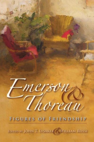Cover for John T Lysaker · Emerson and Thoreau: Figures of Friendship - American Philosophy (Paperback Book) (2010)
