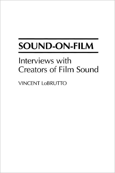 Cover for Vincent LoBrutto · Sound-On-Film: Interviews with Creators of Film Sound (Paperback Book) (1994)