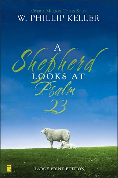 Cover for W. Phillip Keller · A Shepherd Looks at Psalm 23, Large Print Edition: Discovering God's Love for You (Taschenbuch) [Large type / large print edition] (2007)