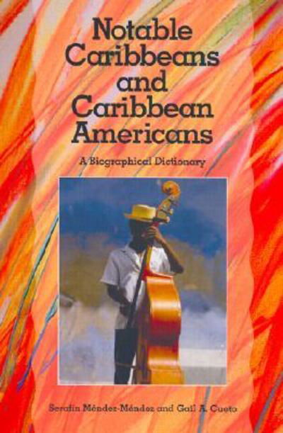 Cover for Serafin Mendez-Mendez · Notable Caribbeans and Caribbean Americans: A Biographical Dictionary (Gebundenes Buch) (2003)