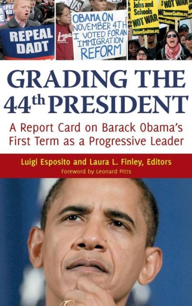 Cover for Luigi Esposito · Grading the 44th President: A Report Card on Barack Obama's First Term as a Progressive Leader (Hardcover Book) (2012)