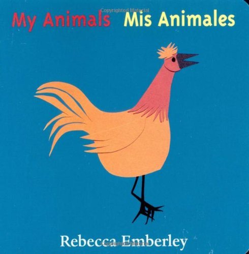 Cover for Rebecca Emberley · My Animals: Mis Animales (Hardcover Book) (2002)