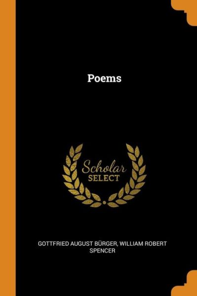 Poems - Gottfried August Burger - Książki - Franklin Classics - 9780342884438 - 13 października 2018