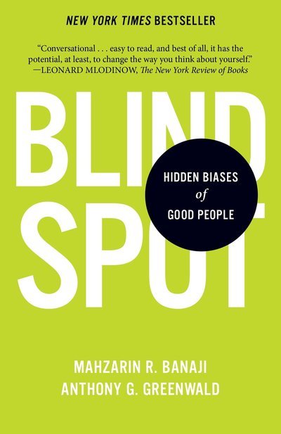 Blindspot: Hidden Biases of Good People - Mahzarin R. Banaji - Kirjat - Random House Publishing Group - 9780345528438 - tiistai 16. elokuuta 2016