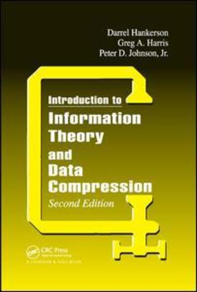 Introduction to Information Theory and Data Compression - Applied Mathematics - Peter D. Johnson Jr. - Livros - Taylor & Francis Ltd - 9780367395438 - 25 de setembro de 2019