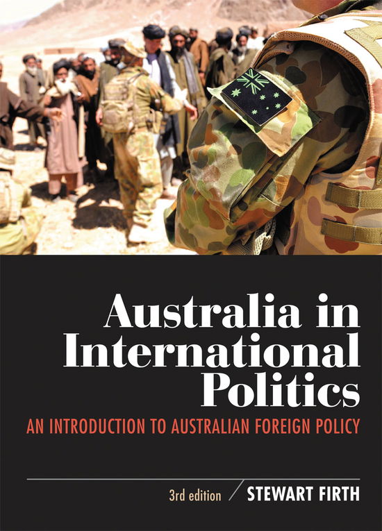 Stewart Firth · Australia in International Politics: An introduction to Australian foreign policy (Hardcover Book) (2021)