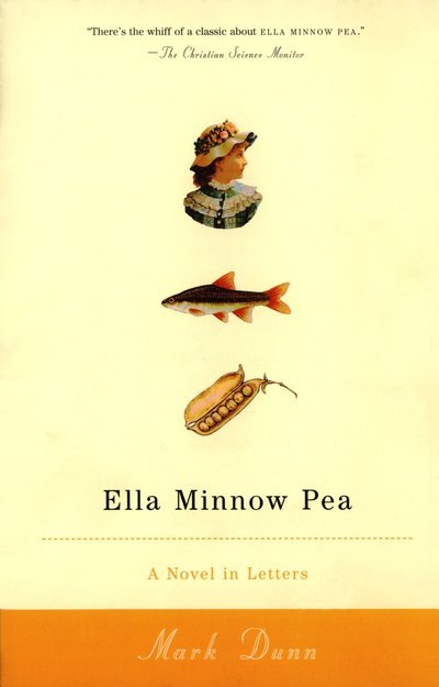 Ella Minnow Pea - Mark Dunn - Kirjat - Knopf Doubleday Publishing Group - 9780385722438 - tiistai 17. syyskuuta 2002