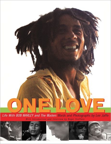 Cover for Roger Steffens · One Love: Life with Bob Marley and the Wailers (Hardcover bog) (2003)