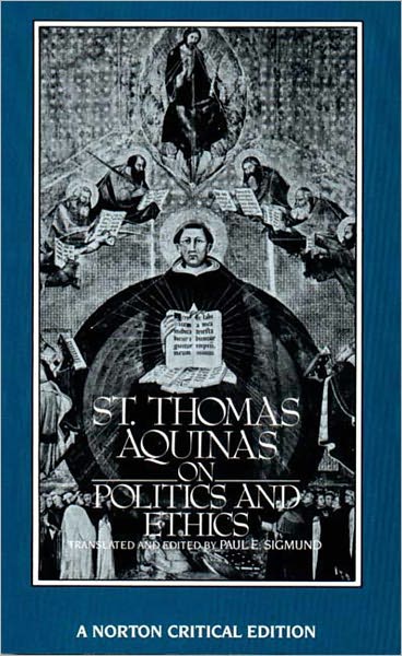 Cover for Saint Thomas Aquinas · St. Thomas Aquinas on Politics and Ethics: A Norton Critical Edition - Norton Critical Editions (Taschenbuch) [Critical edition] (1988)