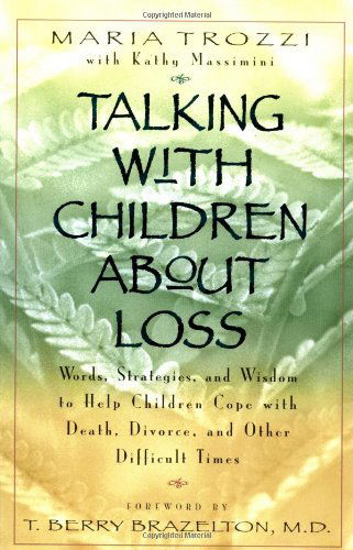 Talking with Children About Loss - Maria Trozzi - Books - Perigee Trade - 9780399525438 - October 1, 1999