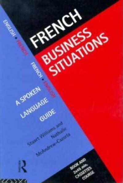 Cover for Stuart Williams · French Business Situations: A Spoken Language Guide (Book) (1995)