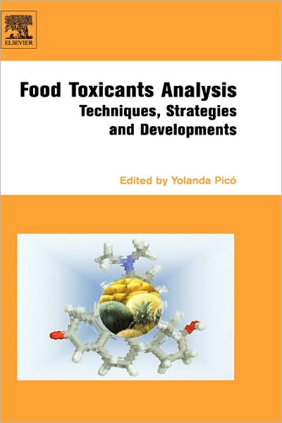 Cover for Yolanda Pico · Food Toxicants Analysis: Techniques, Strategies and Developments (Hardcover Book) (2006)