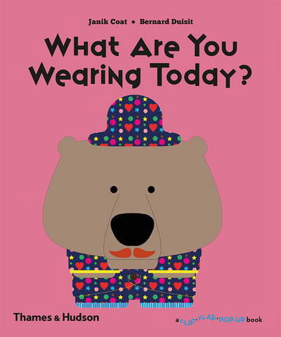 Cover for Janik Coat · What Are You Wearing Today? - A Flip Flap Pop Up Book (Gebundenes Buch) (2017)