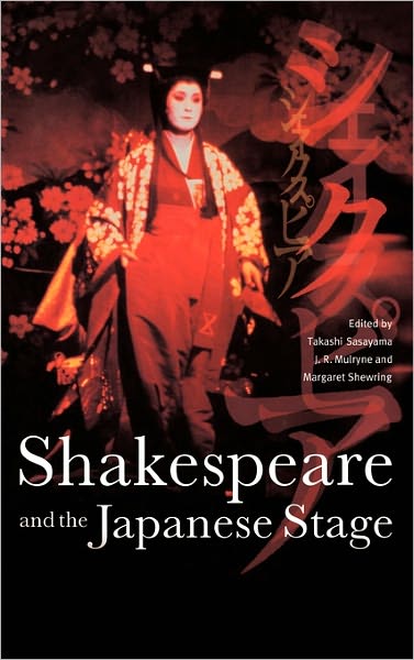 Cover for Takashi Sasayama · Shakespeare and the Japanese Stage (Hardcover Book) (1999)