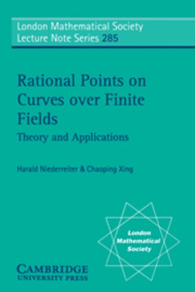 Cover for Niederreiter, Harald (National University of Singapore) · Rational Points on Curves over Finite Fields: Theory and Applications - London Mathematical Society Lecture Note Series (Paperback Book) (2001)
