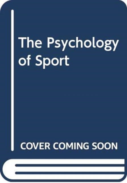 Cover for Dodge · The Psychology of Sport (Book) (2019)