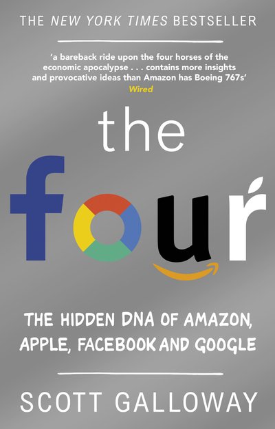 Cover for Scott Galloway · The Four: The Hidden DNA of Amazon, Apple, Facebook and Google (Pocketbok) (2018)