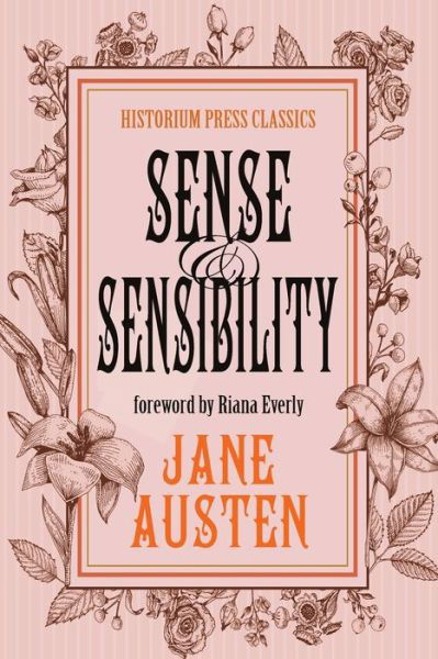Sense and Sensibility - Jane Austen - Kirjat - Historium Press - 9780578393438 - tiistai 29. maaliskuuta 2022