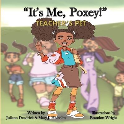 It's Me, Poxey! - Mary J Holcolm - Books - Juliann Deadrick - 9780578658438 - June 29, 2021