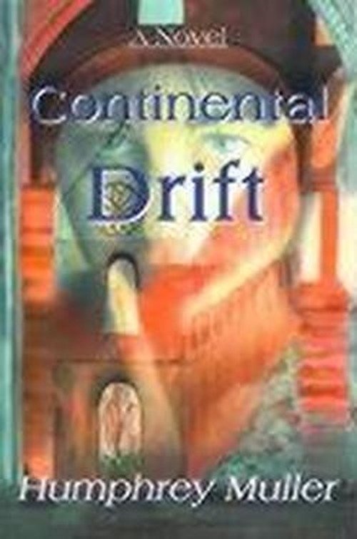 Humphrey Muller · Continental Drift (Writers Club Press) (Paperback Book)  [1st edition] (2000)