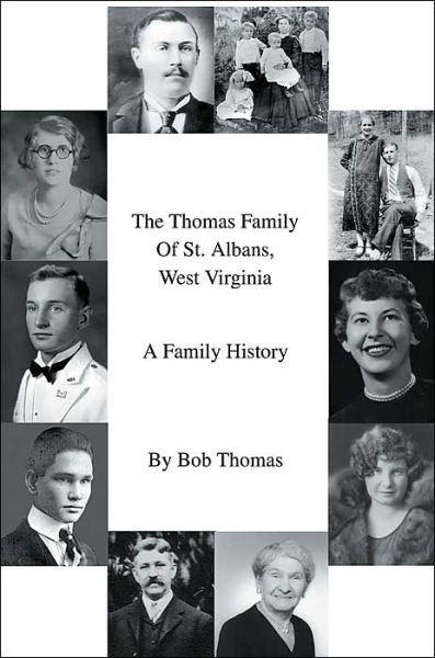 Cover for Bob Thomas · The Thomas Family of St. Albans, West Virginia: a Family History (Hardcover Book) (2003)