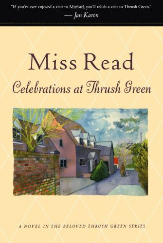 Celebrations at Thrush Green (Thrush Green Series #11) - Miss Read - Livres - Houhgton Mifflin - 9780618884438 - 1 décembre 2008