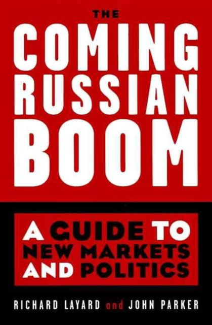 Cover for Richard Layard · The Coming Russian Boom (Hardcover Book) (1996)