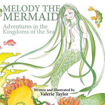 Cover for Valerie Taylor · Melody the Mermaid : Adventures in the Kingdoms of the Sea (Paperback Book) (2017)