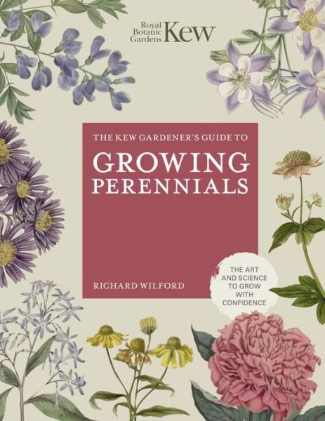 Cover for Royal Botanic Gardens Kew · The Kew Gardener's Guide to Growing Perennials: The Art and Science to Grow with Confidence - Kew Experts (Innbunden bok) [New edition] (2023)