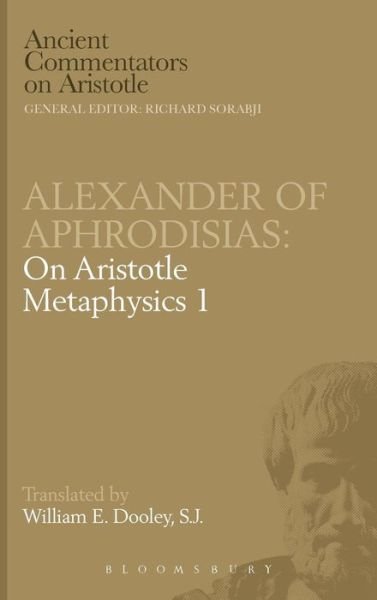 Cover for Of Aphrodisias Alexander · On Aristotle &quot;Metaphysics 1&quot; - Ancient Commentators on Aristotle (Gebundenes Buch) (1989)