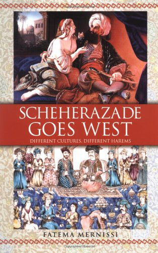 Cover for Mernissi · Scheherazade Goes West (Paperback Book) [Reprint edition] (2002)